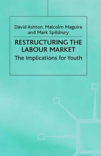 Restructuring the labour market: the implications for youth