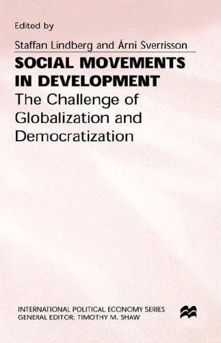 Social Movements in Development: The Challenge of Globalization and Democratization (International Political Economy Series)