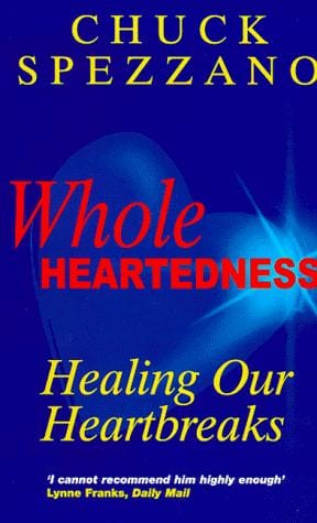 Wholeheartedness: healing our heartbreaks