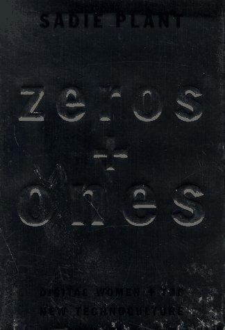 Zeroes + ones: digital women + the new technoculture