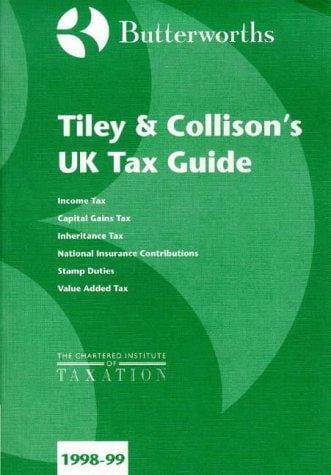 Tiley and Collison's UK Tax Guide
