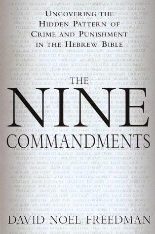 The Nine Commandments: Uncovering the Hidden Pattern of Crime and Punishment in the Hebrew Bible