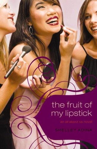 The Fruit of My Lipstick: An All About Us Novel (All About Us)