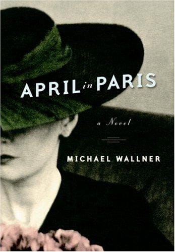 April in Paris: A Novel