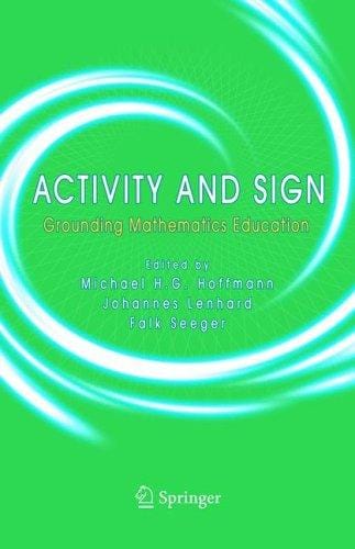 Activity and sign: grounding mathematics education