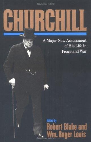 Churchill: A Major New Assessment of His Life in Peace and War