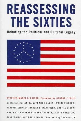 Reassessing the Sixties: Debating the Political and Cultural Legacy