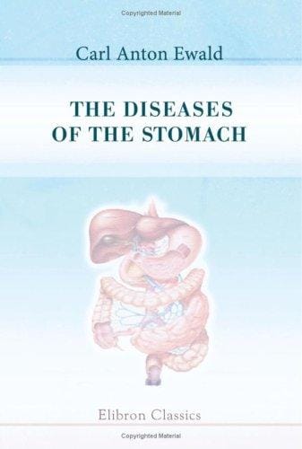 The Diseases of the Stomach: Authorized Translation from the Second German Edition with Special Additions by the Author