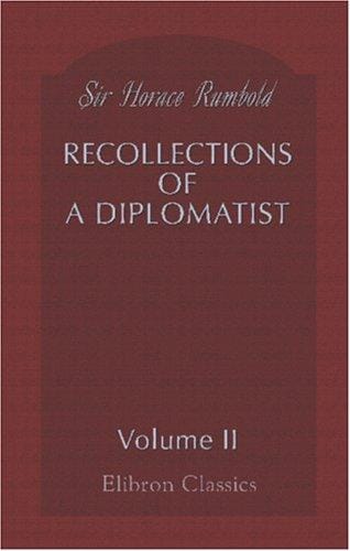 Recollections of a Diplomatist: Volume 2