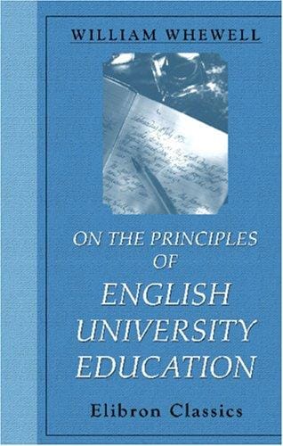 On the Principles of English University Education
