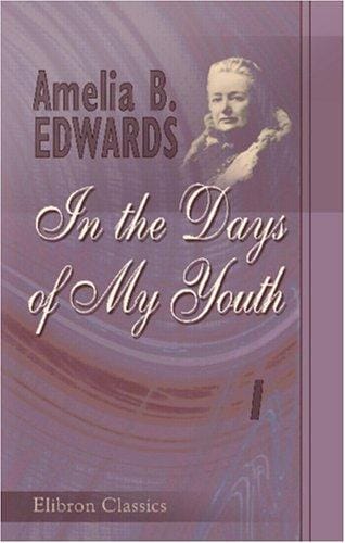 In the Days of My Youth: Volume 1