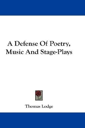 A Defense Of Poetry, Music And Stage-Plays