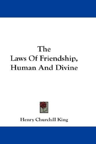 The Laws Of Friendship, Human And Divine