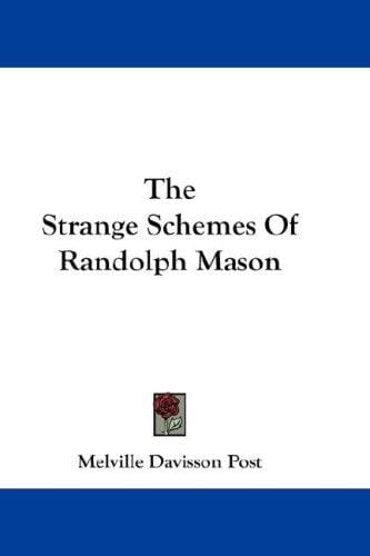 The Strange Schemes Of Randolph Mason