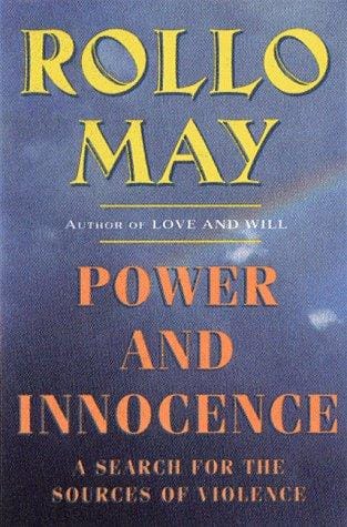 Power and Innocence: A Search for the Sources of Violence