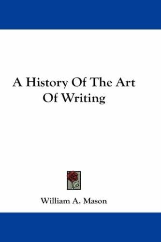 A History Of The Art Of Writing