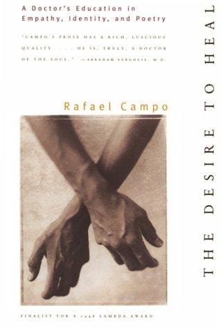 The Desire to Heal: A Doctor's Education in Empathy, Identity, and Poetry