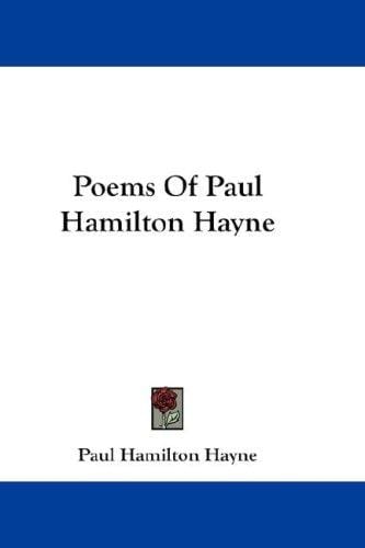 Poems Of Paul Hamilton Hayne