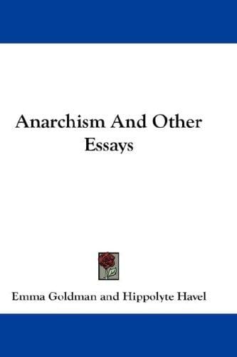 Anarchism And Other Essays