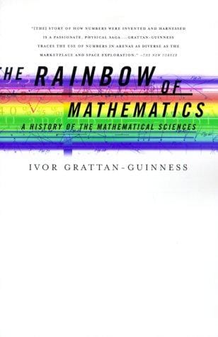 The Rainbow of Mathematics: A History of the Mathematical Sciences