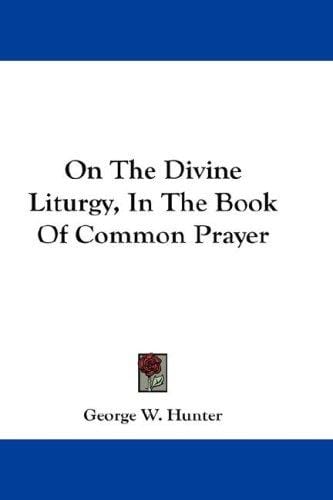 On The Divine Liturgy, In The Book Of Common Prayer