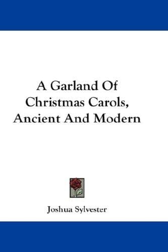 A Garland Of Christmas Carols, Ancient And Modern