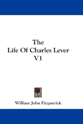 The Life Of Charles Lever V1