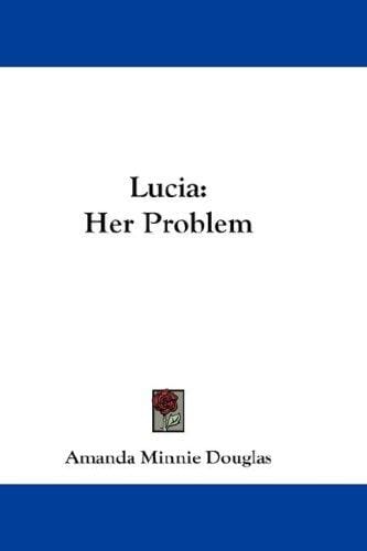 Lucia: Her Problem