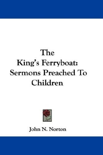 The King's Ferryboat: Sermons Preached To Children