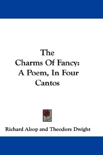 The Charms Of Fancy: A Poem, In Four Cantos