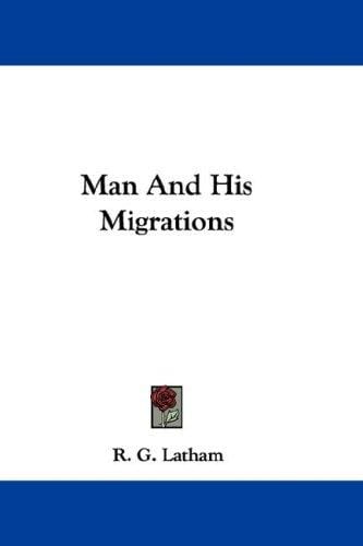 Man And His Migrations