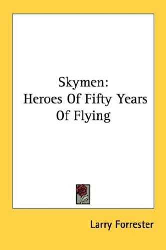 Skymen: Heroes Of Fifty Years Of Flying