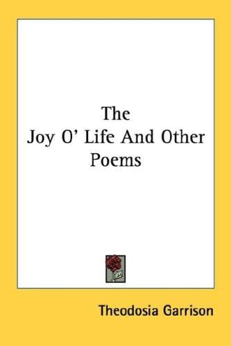 The Joy O' Life And Other Poems