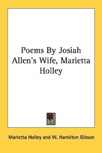 Poems By Josiah Allen's Wife, Marietta Holley