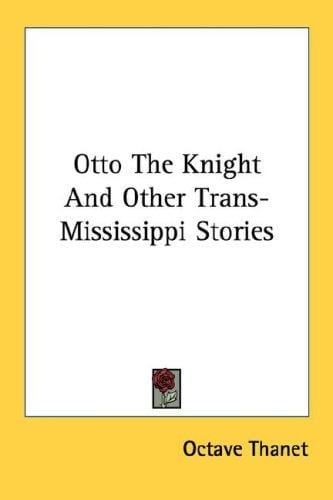 Otto The Knight And Other Trans-Mississippi Stories