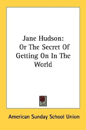 Jane Hudson: Or The Secret Of Getting On In The World