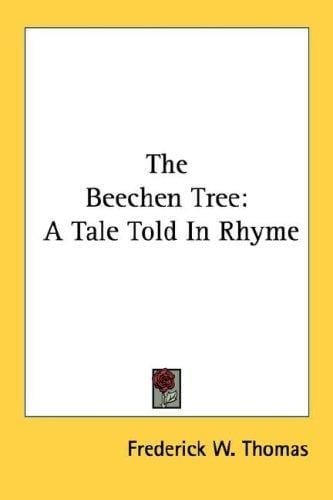 The Beechen Tree: A Tale Told In Rhyme