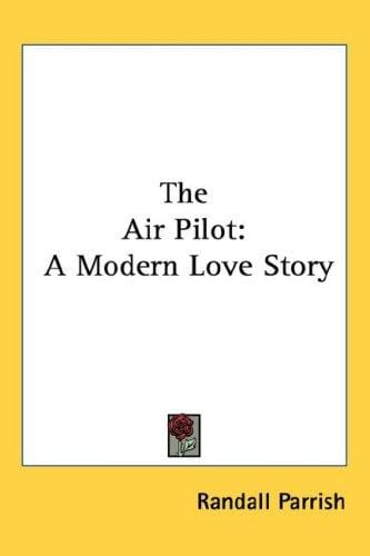 The Air Pilot: A Modern Love Story