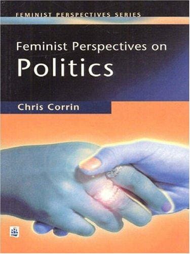 Feminist Perspectives on Politics (Feminist Perspectives Series)