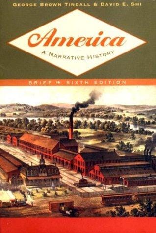 America: A Narrative History, Brief Sixth Edition, One-Volume Edition
