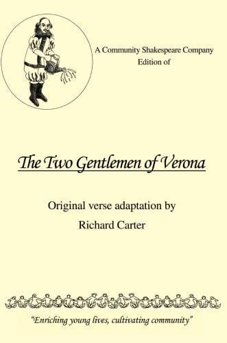 A Community Shakespeare Company Edition of THE TWO GENTLEMEN OF VERONA