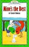Mine's the Best (My First I Can Read Books)