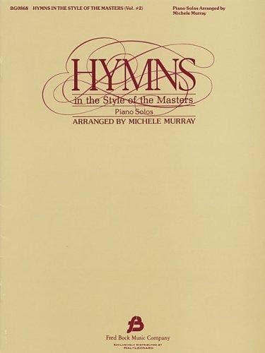 Hymns in The Style of the Masters - Volume 2: Arr. Michele Murray
