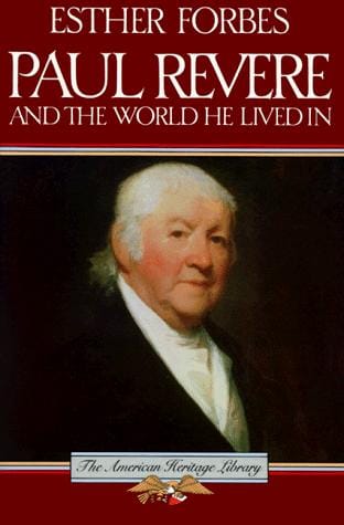 Paul Revere: And the World He Lived in