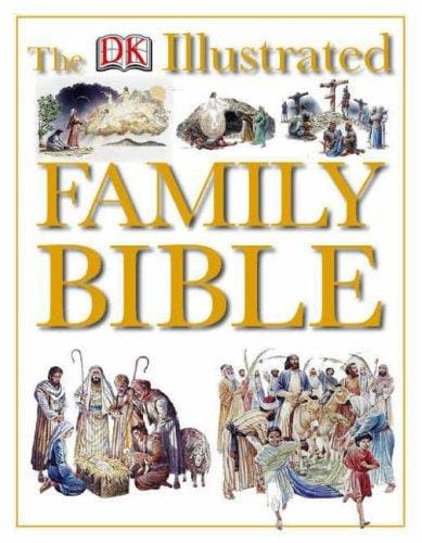The Dorling Kindersley Illustrated Family Bible