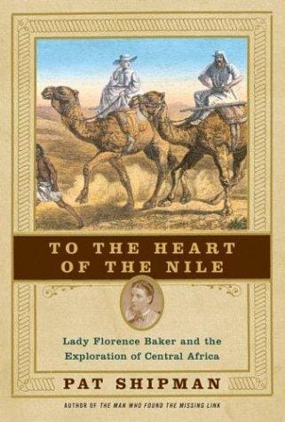 To the heart of the Nile: Lady Florence Baker and the exploration of central Africa