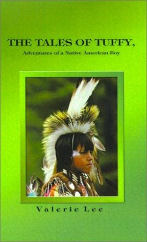The Tales of Tuffy: Adventures of a Native American Boy