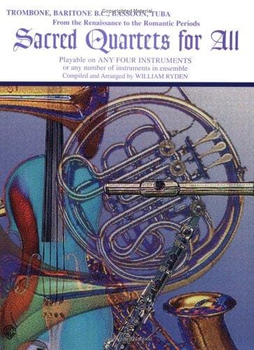 Sacred Quartets for All: Trombone, Baritone B.C., Bassoon, Tuba (Sacred Instrumental Ensembles for All Instrumental Series)