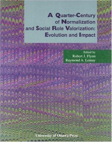 A Quarter-Century of Normalization and Social Role Valorization: Evolution and Impact