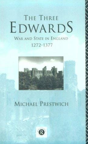The three Edwards: war and state in England, 1272-1377